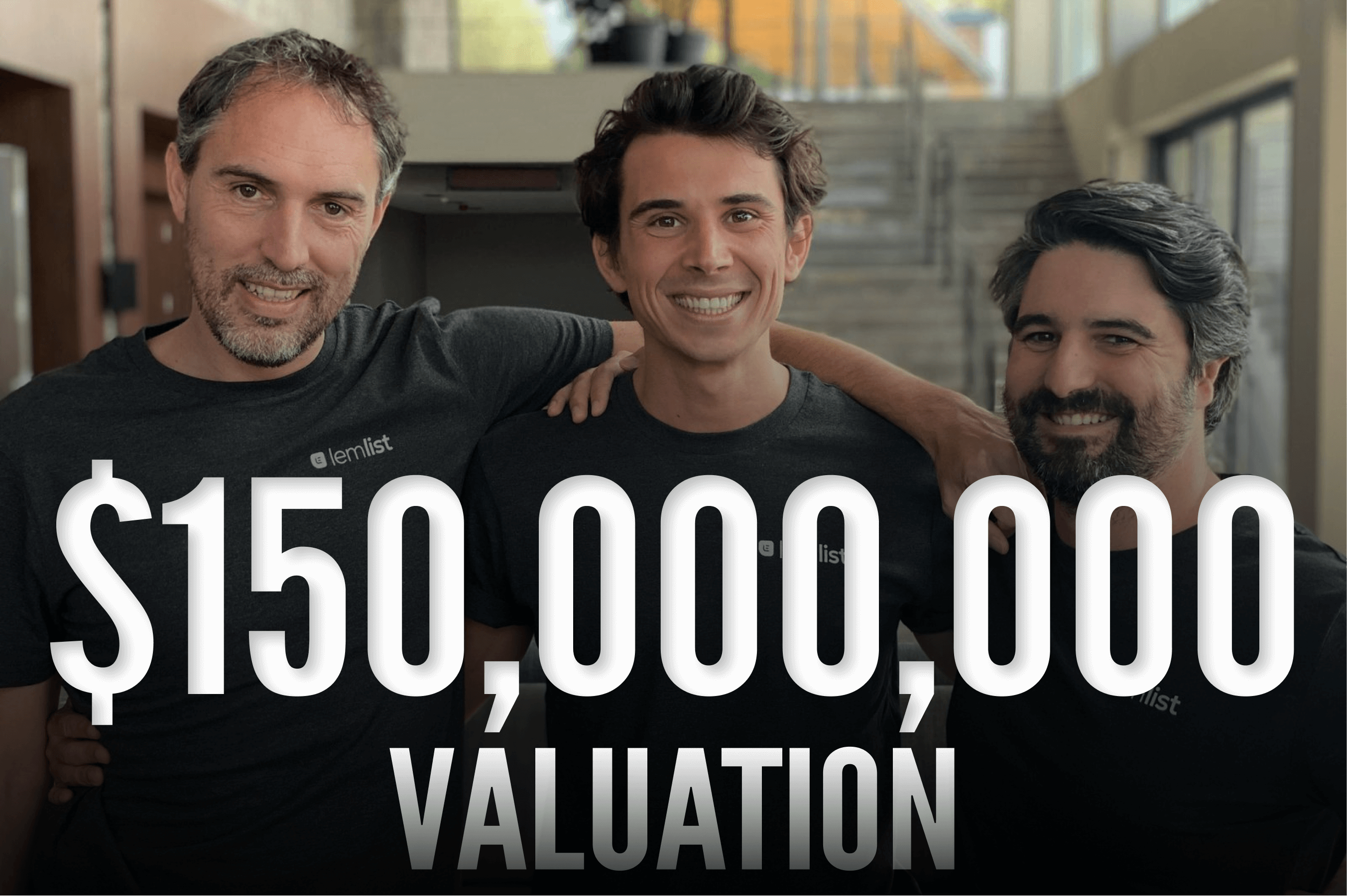 From $0 to $150M valuation in 3.5 years